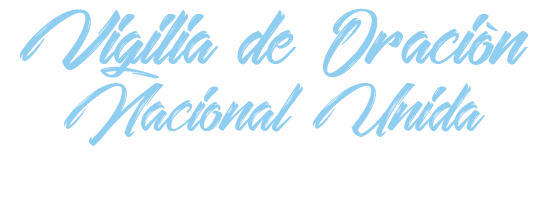 Vigilia de Oración Nacional Unida y Marcha para Jesús